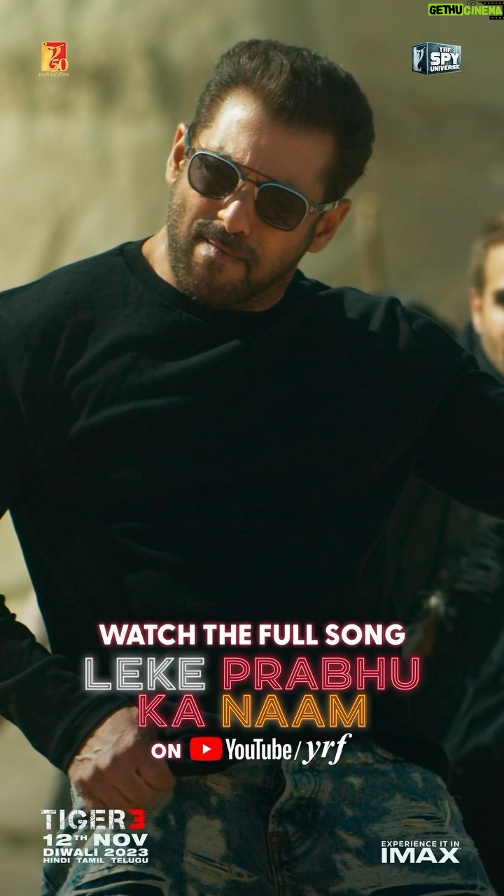 Salman Khan Instagram - ▶️#LekePrabhuKaNaam▶️ Watch the full song now! *Link in bio* #Tiger3 arriving in cinemas on 12th November. Releasing in Hindi, Tamil & Telugu. @katrinakaif | @therealemraan | #ManeeshSharma | @yrf | @ipritamofficial | @amitabhbhattacharyaofficial | @arijitsingh | @nikhitagandhiofficial | @vaibhavi.merchant | @madhankarky | @bennydayalofficial | @anushamani | @boselyricist | @anaitashroffadajania | #AlviraKhanAgnihotri | @ashley_rebello | @darshanjalan | #YRF50 | #YRFSpyUniverse