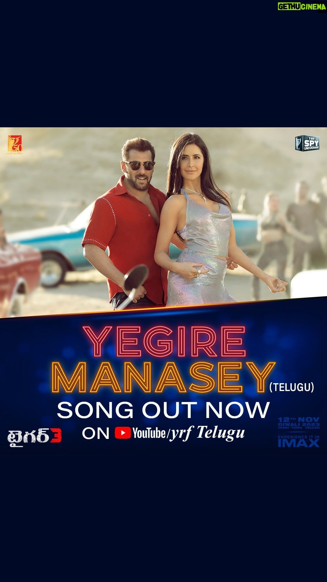 Salman Khan Instagram - మా #YegireManasey మీ అందరికీ నచ్చుతుందని అనుకుంటూ...https://youtu.be/QHhXqO1XJlA ఇప్పుడే వినండి! నవంబర్ 12న థియేటర్ లలో #Tiger3. Maa #YegireManasey mee andhariki Nacchuthundhani Anukuntu… Ippude vinandi! November 12na theatre Lalo #Tiger3 Releasing in Hindi, Tamil & Telugu. @katrinakaif | @therealemraan | #ManeeshSharma | @yrf | @ipritamofficial | @boselyricist | @bennydayalofficial | @anushamani | @vaibhavi.merchant | @anaitashroffadajania | #AlviraKhanAgnihotri | @ashley_rebello | @darshanjalan | #YRF50 | #YRFSpyUniverse