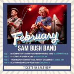 Sam Bush Instagram - February is just around the corner! Sam and band start 2024 with performances in Illinois, Wisconsin and Missouri next month. Join the boys for a night of Newgrass near you! Tickets are on sale now at https://www.sambush.com/tour #sambush #sambushband #newgrass #bluegrass #february #tour #bloomington #illinois #stoughton #wisconsin #stlouis #missouri #chicago