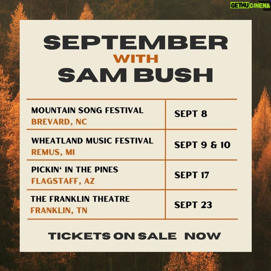 Sam Bush Instagram - September with Sam Bush kicks off tonight at the @mountainsongfestival in beautiful Brevard, NC! Don't miss the boys at 8:30pm. Then continuing the weekend strong at the @wheatlandmusic Festival where Sam is playing the main stage Saturday AND Sunday. Tickets and info for all of Sam's September performances can be found here: https://www.sambush.com/tour #sambush #sambushband #newgrass #bluegrass #september #mountainsongfestival #wheatlandmusicfestival #pickininthepines #mountainstage