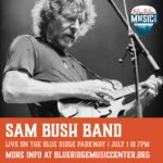Sam Bush Instagram - Join Sam and band THIS Saturday in Galax, VA! The boys are performing at the @brmusiccenter's outside amphitheater. Gates open at 5:45pm and music starts at 7pm. The show will go on rain or shine, so bring a chair, a blanket and a trusty umbrella! See you soon! Tkts and info: https://blueridgemusiccenter.ticketleap.com/sam-bush-2023/dates/Jul-01-2023_at_0700PM #sambush #sambushband #newgrass #bluegrass #blueridgeparkway #blueridgemusiccenter #galax #virginia