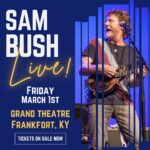 Sam Bush Instagram - Ring in the month of March this year with Sam and band! The Father of Newgrass is returning to the @grand.theatre in Frankfort, KY on Friday, March 1st. Tickets are on sale now! Tkts & info: https://grandtheatre.thundertix.com/events/223123 #sambush #sambushband #newgrass #bluegrass #grandtheatre #frankfort #kentucky