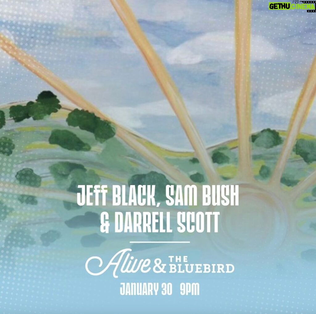 Sam Bush Instagram - Nashville, TN! Early pre-sale is live for In The Round with @jeffblackmusic, Sam, and @therealdarrellscott at the @bluebirdcafetn. This benefit show is part of the Alive & The Bluebird Concert Series to raise money for @alivehospice, middle Tennessee's only non-profit hospice care. So, come on out on Tuesday, January 30th and show your support! Tickets and info: https://www.ticketweb.com/event/pre-sale-in-the-round-the-bluebird-cafe-tickets/13362703?REFID=clientsitewp #sambush #jeffblack #darrellscott #alivehospice #nashville #tennessee #bluebirdcafe #bluegrass #newgrass