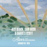 Sam Bush Instagram - Nashville, TN! Early pre-sale is live for In The Round with @jeffblackmusic, Sam, and @therealdarrellscott at the @bluebirdcafetn. This benefit show is part of the Alive & The Bluebird Concert Series to raise money for @alivehospice, middle Tennessee's only non-profit hospice care. So, come on out on Tuesday, January 30th and show your support! Tickets and info: https://www.ticketweb.com/event/pre-sale-in-the-round-the-bluebird-cafe-tickets/13362703?REFID=clientsitewp #sambush #jeffblack #darrellscott #alivehospice #nashville #tennessee #bluebirdcafe #bluegrass #newgrass