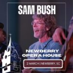 Sam Bush Instagram - Newgrass in Newberry! South Carolina folks, Sam and band are playing the historic @nbyoperahouse on Saturday, March 2nd. It'll be here before you know it, and tickets are on sale now! Secure yours here: https://www.newberryoperahouse.com/event/sam-bush/ #sambush #sambushband #bluegrass #newgrass #newberry #newberryoperahouse #southcarolina