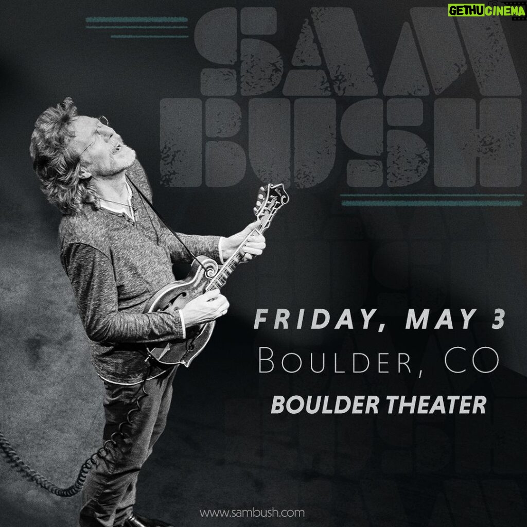 Sam Bush Instagram - Boulder, CO! Sam and the boys are returning to the @bouldertheater in 2024 on Friday, May 3rd. What better way to kick off the weekend than with some newgrass! Tickets are on sale now. Tkts and info: https://www.z2ent.com/events/detail/sam-bush-2024 #sambush #sambushband #newgrass #bluegrass #boulder #colorado