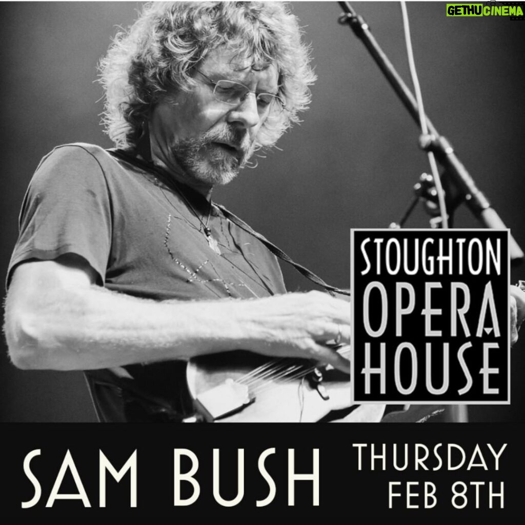Sam Bush Instagram - Sam and band are returning once again to the @stoughtonoperahouse on February 8th! It's always a great time with you folks out in Stoughton, WI. We'll see you in the new year! Tkts & info: https://www.stoughtonoperahouse.com/events/2024/2/8/sam-bush #sambush #sambushband #newgrass #bluegrass #stoughton #stoughtonoperacenter #wisconsin