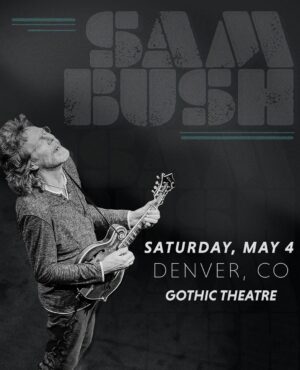 Sam Bush Instagram - Denver, CO mark your calendars for May 4th! Join the boys for some Saturday night Newgrass at the @gothictheatre! Tickets are on sale now. Tkts and info: https://www.gothictheatre.com/events/detail/?event_id=520881 

#sambush #sambushband #newgrass #bluegrass #denver #colorado #gothictheatre #presale