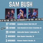Sam Bush Instagram - Calling all you newgrass lovers! Don’t miss out on the chance to see Sam and band on their last few shows of 2023! Tickets are still available for the boys’ shows in New York, Pennsylvania, Tennessee and Alabama. Get yours while you still can! Tkts and info: https://www.sambush.com/tour #sambush #sambushband #newgrass #bluegrass #tour #symphonyspace #sellersvilletheater #bijoutheater #princesstheatre #newyork #sellersville #knoxville #decatur