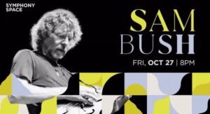 Sam Bush Instagram - New York City, have you marked your calendars? Sam and band are playing at the prestigious @symphonyspace Friday, October 27th at 8pm! The night will be upon us before we know it. See you there! Tkts and info: https://www.symphonyspace.org/events/sam-bush

#sambush #sambushband #newgrass #bluegrass #symphonyspace #newyork