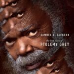 Samuel L. Jackson Instagram - Nothing is more powerful than a mind set free. Stream The Last Days of #PtolemyGrey March 11 on @appletvplus