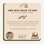 Sana Khan Instagram - Don’t miss out on this unique opportunity with world renowned celebrity Sr. Sana Khan as she delves into what brought her back to being a practicing Muslim despite having everything one could wish for and how we too can ensure we are focusing on what truly matters most! Charity Partner @ilmusacharity will also be collecting funds for Palestine *SISTERS ONLY* Dallas, Texas