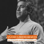 Sarah Wilson Instagram – Like many of us, Anand Giridharadas despaired that the world had become stuck in a fractured suckhole and he could no longer convince people to change their hearts and minds to be kinder and better. So he went on a mission to find out how to persuade more effectively, resulting in his recent book The Persuaders: At the Front Lines of the Fight for Hearts, Minds, and Democracy.
In this chat, the former foreign correspondent and New York Times columnist argues this wild idea: Progressives working on issues like race equality and climate (and, um, an Indigenous Voice to parliament) need to give up on political purity and… persuade!
This is not your usual “effective communications” thesis. We cover what we can learn from the Russian bot farms, A.O.C. and a cult deprogrammer. This episode comes at a critical time, as many of us are feeling defeatist about progressive/humane discussion today, and seeking techniques to equip us for being of service in a troubled world.
Link in bio or stories 🎧
@anandwrites
#thepersuaders
#wildwithsarahwilson