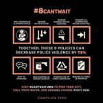 Seán McLoughlin Instagram – 8 policies that could reduce police violence by 72%. Follow @campaignzero for some great info.