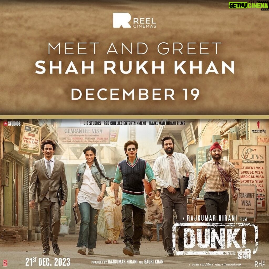 Shah Rukh Khan Instagram - Posted @withregram • @reelcinemas Your golden ticket to meet the King, @iamsrk! 🎫👑   Book #Dunki tickets online for a chance to WIN a meet & greet with #ShahRukhKhan on December 19 at 8:00 pm at #ReelCinemas, Dubai Mall!   #SRK