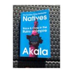 Shaznay Lewis Instagram - Currently we are reading Natives written by Akala. Definitely one of the most insightful books I’ve read. 🖤🙏🏾