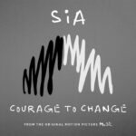 Sia Instagram - It's time for all of us to make a difference in our world - change is coming. "Courage To Change" from the motion picture Music is out everywhere now (link in bio) - Team Sia