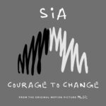 Sia Instagram – “Courage To Change” – out tomorrow – Team Sia