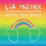 Sia Instagram - Getting lost in the 80s with @initaltalk's remix of Together 💫🎶 out everywhere now! - Team Sia