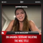 Skye Nicolson Instagram - 🗣️ “SHE KNOWS I HAVE THE STYLE TO BEAT HER!” @SkyeBNic comments on @SerranoSisters vacating the WBC title, and doesn’t believe the WBC not sanctioning 12x3 minute rounds is the true reason 👀 #SkyeNicolson #AmandaSerrano #Boxing
