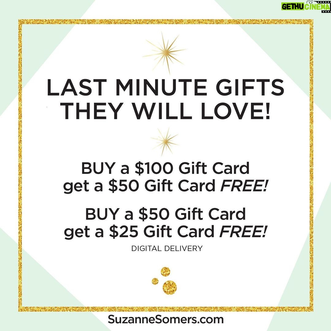 Suzanne Somers Instagram - It’s not too late to get the perfect last minute gifts!! PLUS get a FREE $50 gift card when you BUY a $100 gift card and get a $25 gift card FREE with the purchase of a $50 gift card. Happy holidays!!