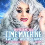 Tammie Brown Instagram - Time Machine at @elcidsunset Thursday, May 11, 10 PM .. you can get your tickets at @eventbrite I have special guests confirmed already @misssherryvine @mrskashadavis and waiting for some more confirmation. Stay tuned. The night before. @rupaulsdragcon