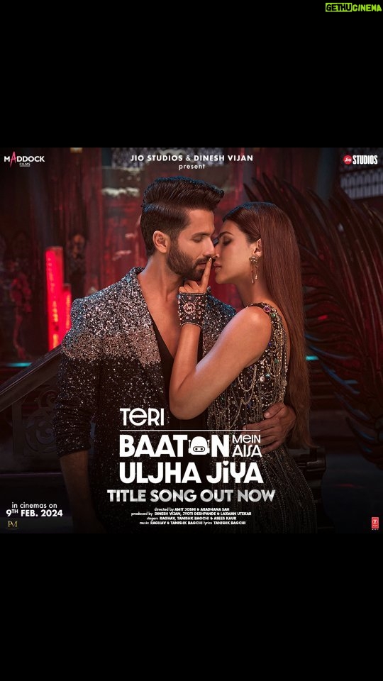 Tanishk Bagchi Instagram - 🎶 Teri baaton mein aisa uljha jiya 🎶 We’ve been saying it for so long…it’s time for you to sing it 🎤🥰 Title track out now! 🔗 - Link in bio. #TeriBaatonMeinAisaUljhaJiya in cinemas this Valentine’s week, 9th February 2024! @shahidkapoor @kritisanon @real.amitjoshi @i_aradhana_ #DineshVijan #JyotiDeshpande @laxman.utekar @sharadakarki @pvijan @maddockfilms @officialjiostudios @raghavworldwide @tanishk_bagchi @aseeskaurmusic @itsganeshwaghela @alwaysjani @jishnudop @penmovies