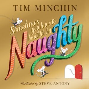 Tim Minchin Instagram - ICYMI - ‘Sometimes You Have To Be A Little Bit Naughty’ is now out in the UK! Already available for Aussies. Details and a peek inside at @MrSteveAntony’s beautiful illustrations via link in bio.

@scholastic_uk