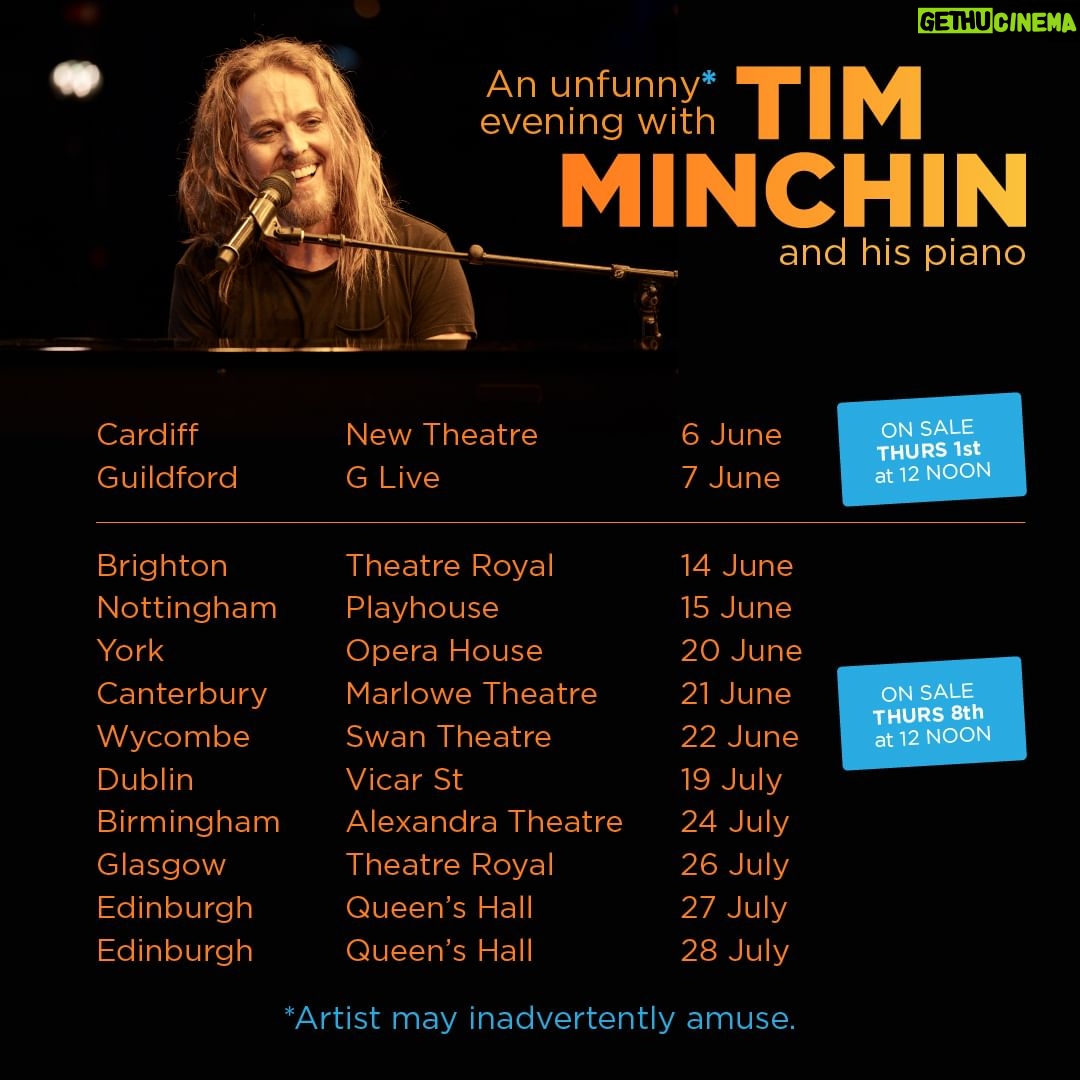 Tim Minchin Instagram - UK and Ireland! ICYMI - There will be more “Unfunny* Evening With…” shows this summer! Cardiff and Guildford are already selling and the rest go on sale Thursday 8th June at 12noon. Link in bio for details and tickets. *Artist may inadvertently amuse.