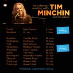 Tim Minchin Instagram - Hey! More “Unfunny Evening With…” shows have been booked at theatres around the UK (& Ireland) in June and July. Cardiff and Guildford go on sale at 12 noon today with the rest on sale on the 8th. Details on timminchin.com and via link in bio. Update: The Dublin show will be at Vicar Street.
