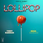 Tony Kakkar Instagram - #Lollipop 🍭 Dropping Next @nehakakkar @poeticrabbitmusic #nehakakkar #tonykakkar