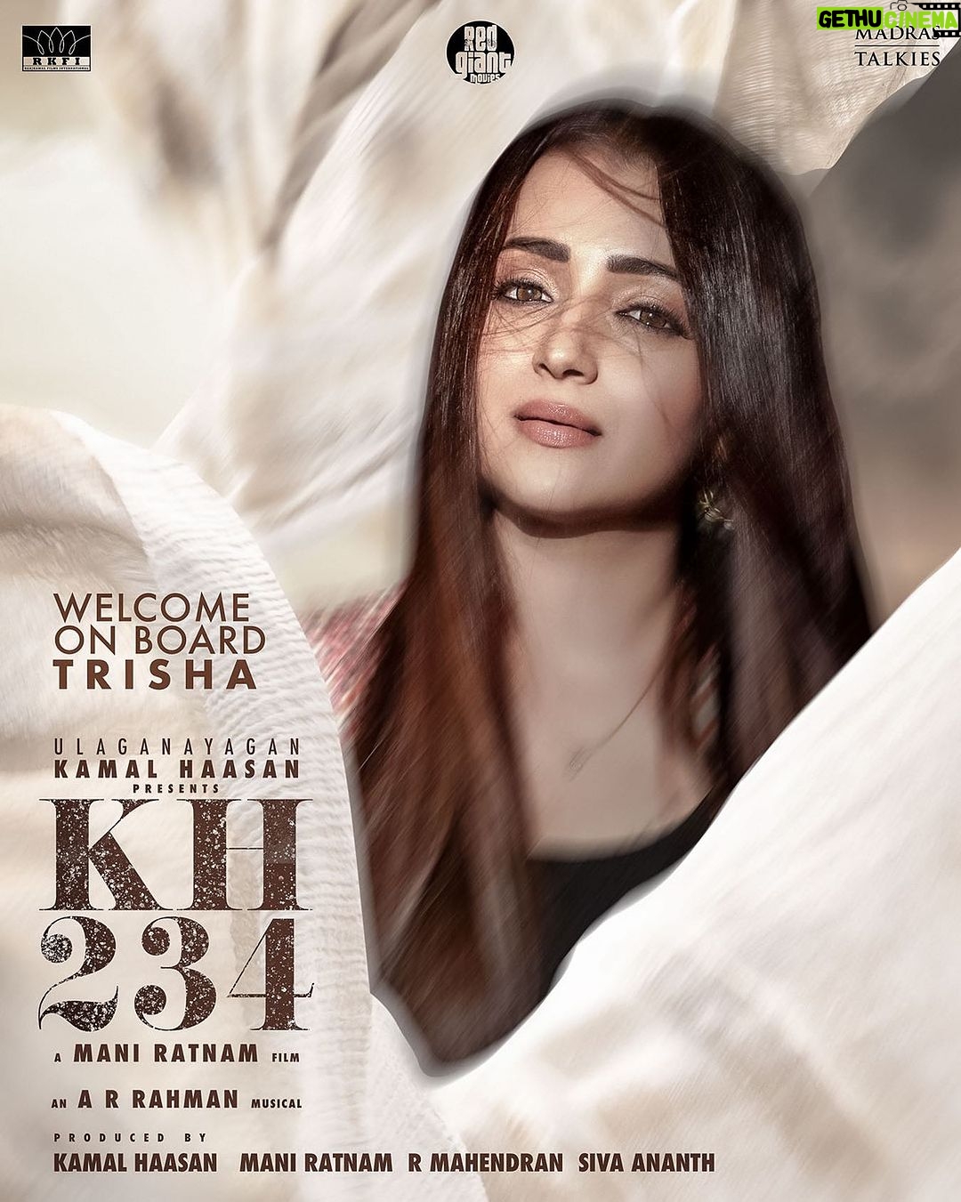 Trisha Instagram - With utmost delight, we greet and welcome the dazzling actor @trishakrishnan in our exciting journey #TitleAnnouncementToday5pm #KH234 #Ulaganavagan #KamalHaasan #HBDKamalSir #HBDUlaganayagan @ikamalhaasan #ManiRatnam @arrahman #Mahendran @siva_ananth #Shenmagamoorthy @rkfioffl @madrastalkies @redgiantmovies_ @turmericmedia @dop007 @sreekarprasa @anbariv_action_director @sharmishta.roy @amritha.ram @ekalakhani @ranjithambady @sharanyaspotstalent @gopiprasannaa @idiamondbabu @sathish_pro @magizhmandram @ursvamsishekar @pratheeshsekhar @harisharasu_pro