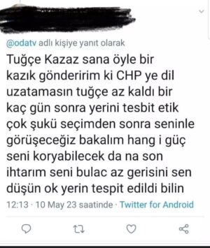 Tuğçe Kazaz Instagram - Çakala bak! Sanki teröristim, yerimi tespit etmiş. ABD, AB, Kandil, Pensilvanya ve bilimum düşmanımız Kılıçdaroğlu’nu her fırsatta alenen desteklerken neden tepki göstermediniz? Ben bu ülkenin vatandaşıyım ve seçilen kişiyi seçen bir vatandaş olarak konuşmak ve eleştirmek en doğal hakkım. Niye bu sizi beni canımla tehdit edecek kadar rahatsız ediyor? İşte bu zihniyetin vadettiği gelecek budur. Çünkü dertleri vatan değil intikam. Tehdite gelince; bu dünyada ölümlü bir canım var, sizin gibi itlerden korkarak yaşayamam. Bu  millete ait olan hiçbir değer ve düşünceye tahammülü olmayanların geleceğimizi karartmasına sessiz kalamam. Bunun bedeli kansa kan, cansa can. SUSMAYACAĞIM!