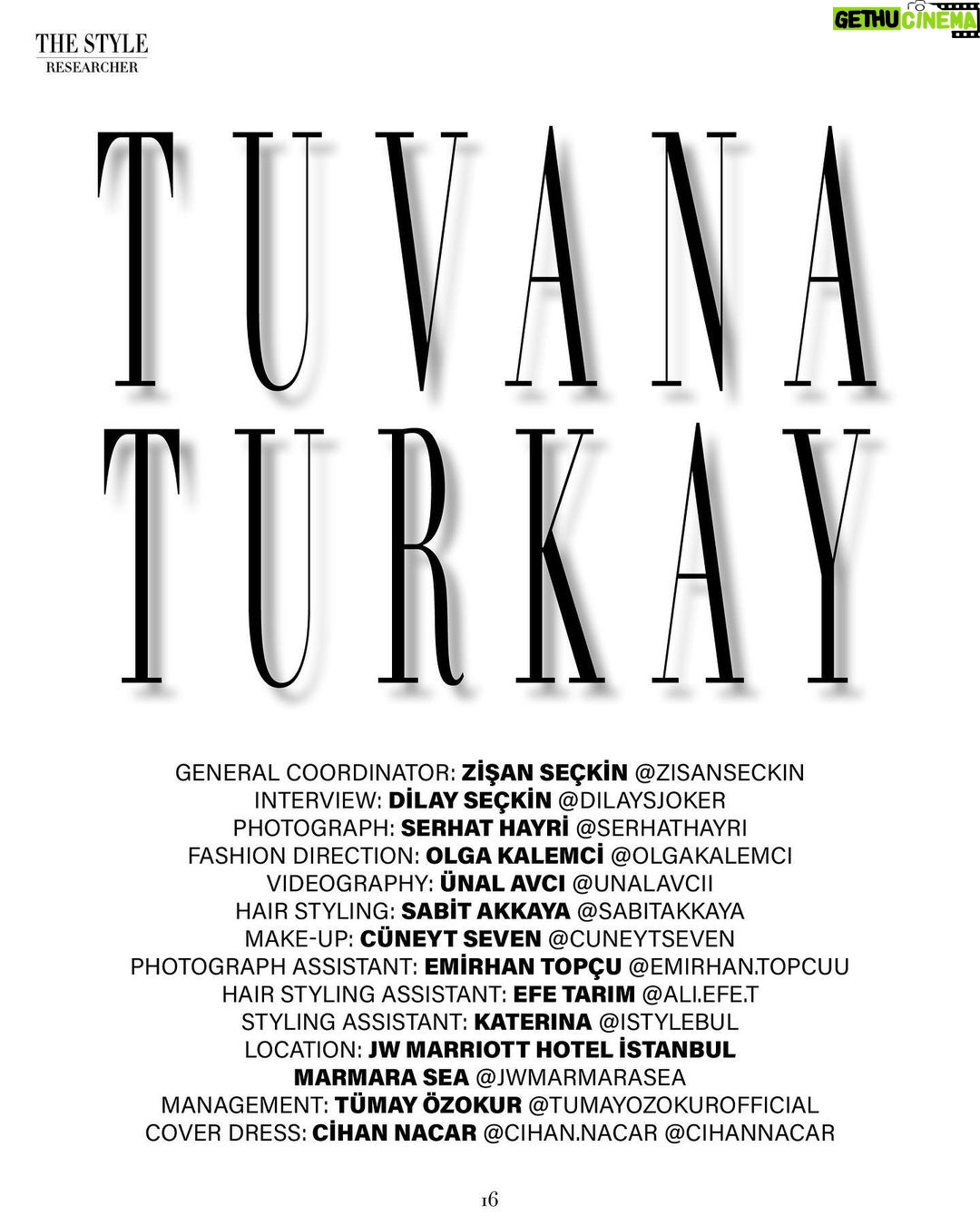Tuvana Türkay - 198.2K Likes - Working with you has been a great pleasure. Thank you for everything until we meet again.
Sizinle çalışmak çok keyifliydi. Her şey için teşekkürler. Görüşmek üzere. 💫
GENERAL COORDINATOR: ZİŞAN SEÇKİN @zisanseckin
INTERVIEW: DİLAY SEÇKİN @dilaysjoker
PHOTOGRAPH: SERHAT HAYRİ @serhathayri
FASHION DIRECTION: OLGA KALEMCİ @olgakalemci
HAIR STYLING: SABİT AKKAYA @sabitakkaya
VIDEOGRAPHY: ÜNAL AVCI @unalavcii
MAKE-UP: CÜNEYT SEVEN @cuneytseven
PHOTOGRAPH ASSISTANT: EMİRHAN TOPÇU @emirhan.topcuu
HAIR STYLING ASSISTANT: EFE TARIM @ali.efe.t
COVER DRESS & ALL COSTUMES: CİHAN NACAR @cihan.nacar @cihannacar
LOCATION: JW MARRIOTT HOTEL İSTANBUL MARMARA SEA @jwmarmarasea
MANAGEMENT: TÜMAY ÖZOKUR @tumayozokurofficial
CİHAN NACAR’S ASSISTANTS: GÖRKEM ERTOP @gorkemeekemall & ELİF KIRKOYUN: @elif_krkyn79
STYLING ASSISTANT: KATERINA @istylebul
SHOES: ALINA KOREN @alinakorenlife
ACCESSORIES: @nilly_jewelry