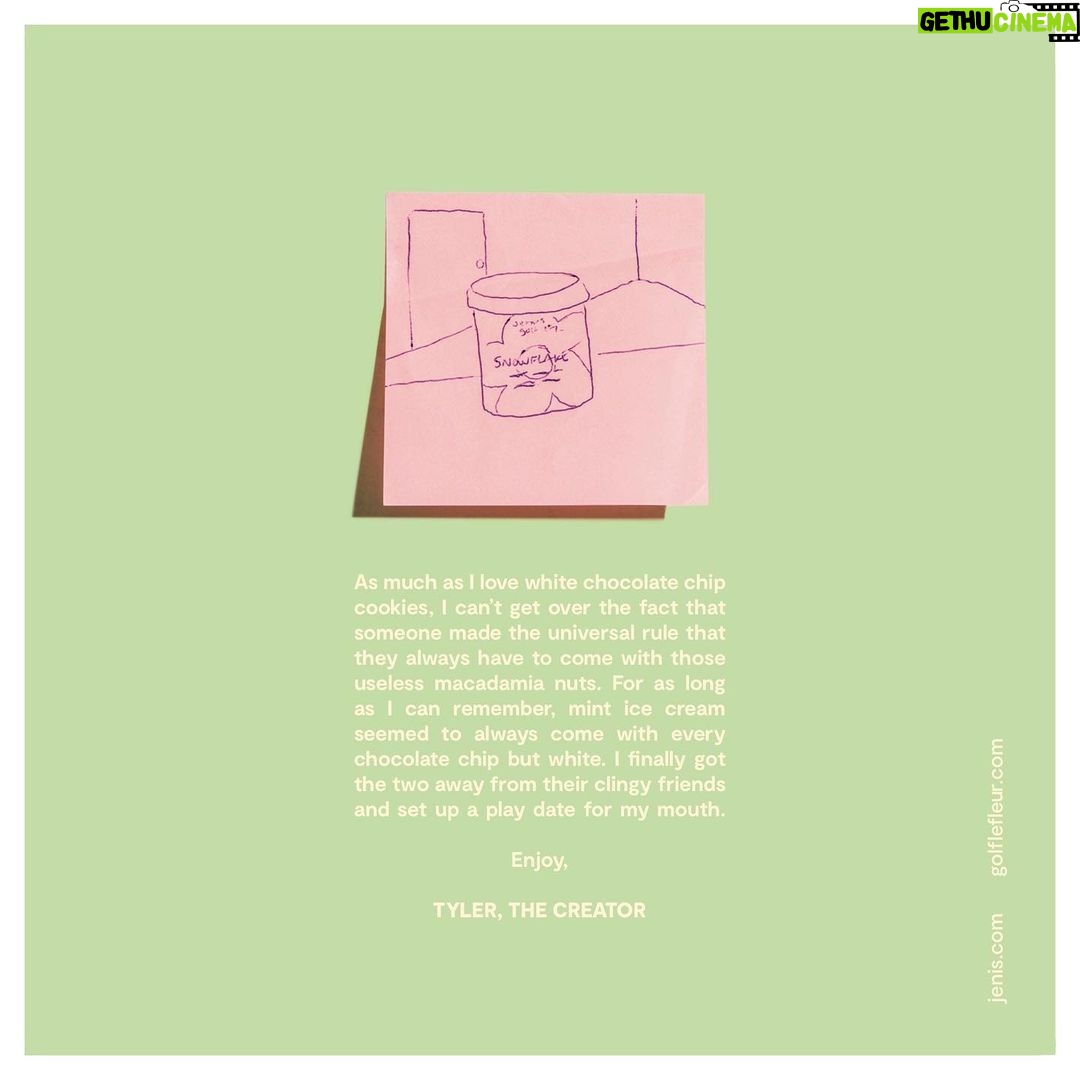 Tyler, the Creator Instagram - IVE MADE AN ICE CREAM WITH @jenisicecreams : JULY 6TH ONLINE/GOLF -- JULY 8TH AT JENIS STORES*