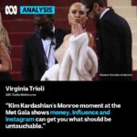 Virginia Trioli Instagram - We just can’t say “no” to a celebrity who already has everything. The “loan” of a museum dress to @kimkardashian for the #metgala was a signal moment for our times: the Kardashians are our best representation of this new gilded age — where money, influence and Instagram can get you anything, including priceless heritage. The Gilded Age madams just had dresses made to fit the décor of their mansions; the Kardashians want to get their hands on a bit of Camelot. My column is in the #linkinbio . @abcnews_au @abcinmelbourne #virginiatrioli