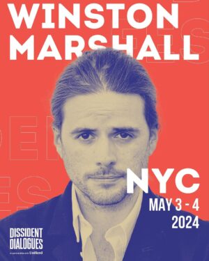 Winston Marshall Instagram - Extremely excited to be launching -

DISSIDENT DIALOGUES 
@dissident_dialogues 

A festival of ideas in NYC May 3/4 2024

With the headline debate -
Richard Dawkins 
vs 
Ayaan Hirsi Ali

And stellar line up

2 years in the making, join us!

dissidentdialogues.org