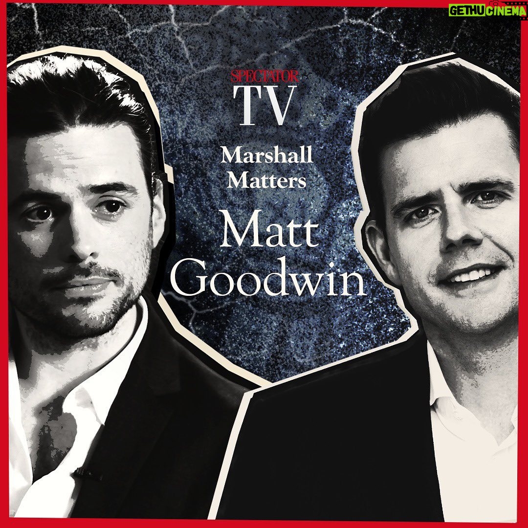 Winston Marshall Instagram - 🎙️ Marshall Matters 🎙️ Matt Goodwin, author of bestseller ‘Values, Voice and Virtue: The New British Politics’ comes to discuss the failure of the Tories, the failure of the liberal revolution, the future of Britain, the National Conservative Conference and the difference between cosmopolitans and traditionalists - the great divide in Britain. All usual podcast outlets and YouTube LINK IN BIO The Spectator