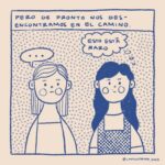Yorokobu Instagram - @caosilustrado nos hace reflexionar sobre las rupturas de amistad. Los reencuentros y los desencuentros. Poco se habla de este tipo de duelos, ¿no crees? Amistad