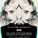 Zoe Lister-Jones Instagram - Hello Emmy voters, voting closes on June 26th and what is Instagram for but to grovel for your own awards. Without an Emmy campaign, sadly we must rely on the audacity of shameless self promotion, and in so doing I will say this. If you have seen Slip and believe in it, please share this post to remind folks to vote for it. We’re not on a major streamer, and there is no money to properly promote the damn thing, so here’s some real DIY shit, with a DIY ask of my community to support Slip (and in so doing women creators and directors!) Thank you thank you thank you #foryourconsideration #sliptheseries