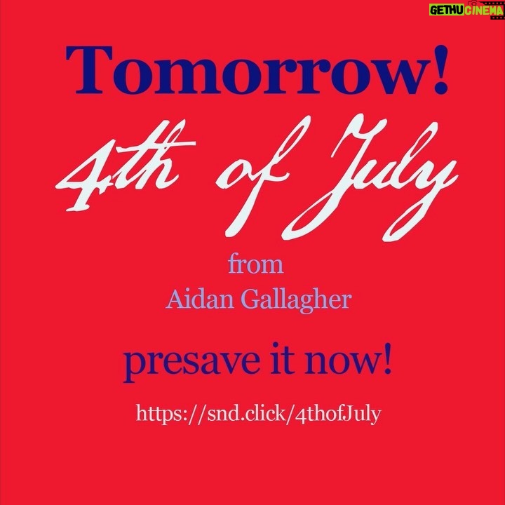 Aidan Gallagher Instagram - My new single “4th of July” releases TOMORROW! Presave it now: https://snd.click/4thofJuly