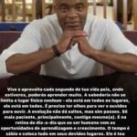 Anderson Silva Instagram - Vive e aproveita cada segundo de tua vida pois, onde estiveres, poderás aprender muito. A sabedoria não se limita a lugar físico nenhum - ela está em todos os lugares, ela está em todos. É preciso ter olhos para ver e ouvidos para ouvir. A evolução não dá saltos, mas sim passos. Sê mais paciente, principalmente, contigo mesmo(a). É na rotina do dia-a-dia que ao ser humano vem as oportunidades de aprendizagem e crescimento. O tempo é sábio e coloca tudo em seus devidos lugares. Ele é teu aliado e não inimigo, como muitos julgam. (MESTRE ELMORYA)