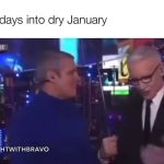 Andy Cohen Instagram – Dry January is… rough. (From @onenightwithbravo)