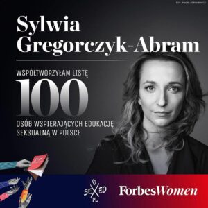Anja Rubik Instagram - Razem z redakcją „Forbes Women” postanowiliśmy stworzyć listę 100 SEXEDPL & FORBES WOMEN, by docenić i wyróżnić działania osób, które działają na rzecz rzetelnej edukacji seksualnej, przełamują tematy tabu czy walczą ze stygmatyzacją. 

Za wybór laureatów odpowiedzialna była Kapituła, złożona z cenionych ekspertek i ekspertów. W jej skład weszły osoby, które prezentujemy w karuzeli.

Nowy numer „Forbes Women”, w którym znajdziecie pełną listę 100 osób, będzie dostępny w sprzedaży od 15 lutego. Lista 100 SEXEDPL & FORBES WOMEN pojawi się także jutro na stronie miesięcznika @forbeswomenpolska i na www.sexed.pl. 
#sexedpl