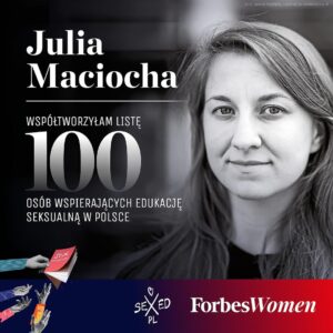 Anja Rubik Instagram - Razem z redakcją „Forbes Women” postanowiliśmy stworzyć listę 100 SEXEDPL & FORBES WOMEN, by docenić i wyróżnić działania osób, które działają na rzecz rzetelnej edukacji seksualnej, przełamują tematy tabu czy walczą ze stygmatyzacją. 

Za wybór laureatów odpowiedzialna była Kapituła, złożona z cenionych ekspertek i ekspertów. W jej skład weszły osoby, które prezentujemy w karuzeli.

Nowy numer „Forbes Women”, w którym znajdziecie pełną listę 100 osób, będzie dostępny w sprzedaży od 15 lutego. Lista 100 SEXEDPL & FORBES WOMEN pojawi się także jutro na stronie miesięcznika @forbeswomenpolska i na www.sexed.pl. 
#sexedpl
