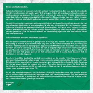 Arjen Robben Instagram - Beste voetbalvrienden,

Ik heb besloten om te stoppen met mijn actieve voetbalcarrière. Een heel moeilijke keuze. Ik wil iedereen bedanken voor alle hartverwarmende steun!

Groetjes, Arjen