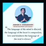 Ashok H Choudhury Instagram - मन की भाषा कलह ,दिल की भाषा प्रेम व दया ,आत्मा की भाषा मौन “ #themissionpositiveworld #spreadloveandkindness