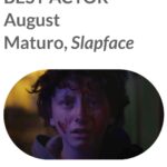 August Maturo Instagram - Wow! 🥺 Thank you so much to the @grimmfest jury @stewart.bridle @unstablegroundjustin @tashalitas @katellinger & #DominicBrunt for choosing me for best actor for @slapfacefilm ! I can’t believe it! Thank you so much! I’m really very honored And congrats to @barryjneely for winning best score for SLAPFACE! Very proud of this film and can’t wait for you all to see it early 2022 Grimmfest
