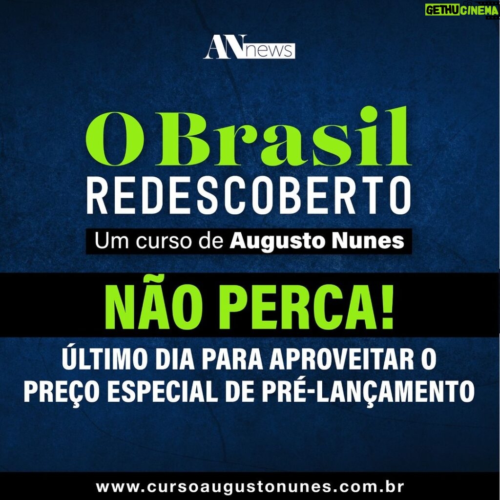 Augusto Nunes Instagram - Último dia para aproveitar o preço especial de pré-lançamento. Não percam (link na bio e nos stories): www.cursoaugustonunes.com.br