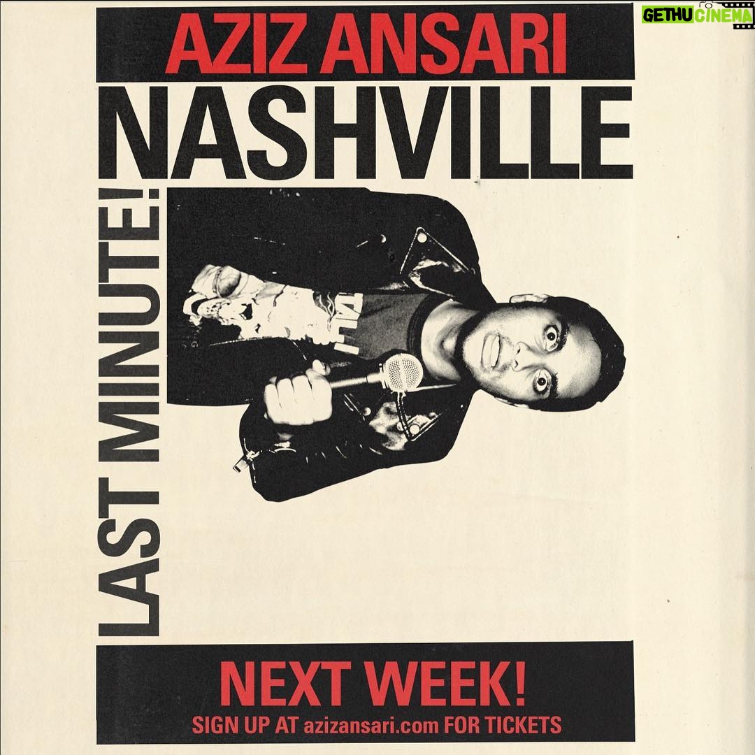 Aziz Ansari Instagram - NASHVILLE: I’m doing some small last minute gigs next week. Go here for tickets: azizansari.com/nashville
